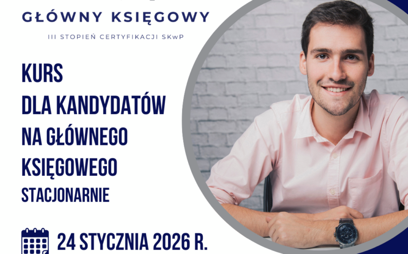 Kurs dla kandydatów na głównego księgowego w trybie stacjonarnym