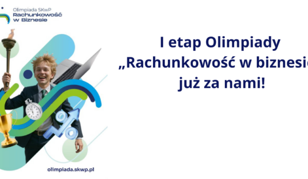 I etap Olimpiady „Rachunkowość w biznesie” już za nami!