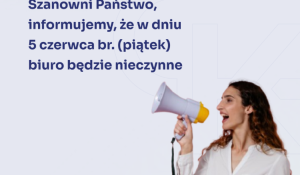 5 czerwca br. biuro nieczynne