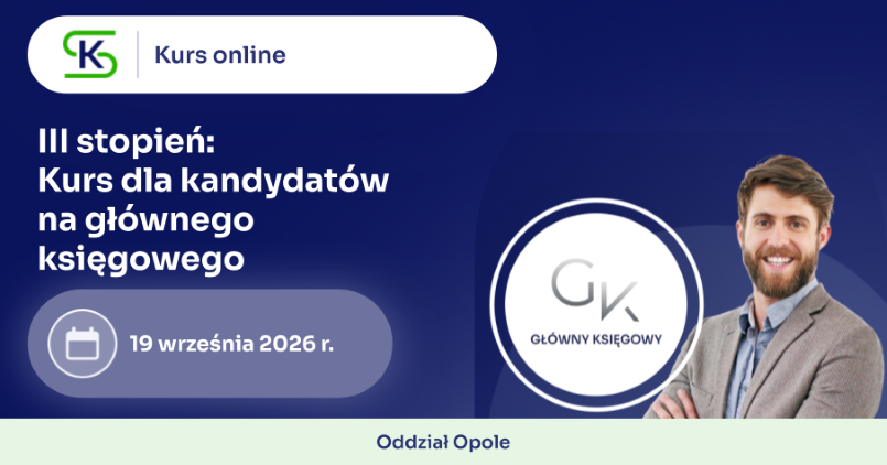 III stopień - kurs dla kandydatów na głównego księgowego w trybie online